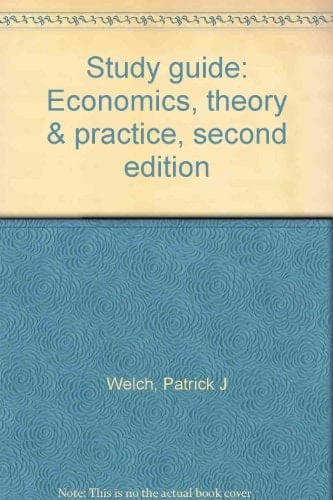 Study guide: Economics, theory & practice, second edition
