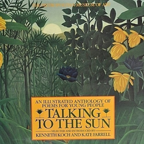 Talking to the Sun: An Illustrated Anthology of Poems for Young People