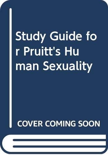 Study Guide for Pruitt's Human Sexuality