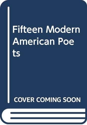 Fifteen Modern American Poets