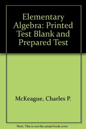 Elementary Algebra: Printed Test Blank and Prepared Test