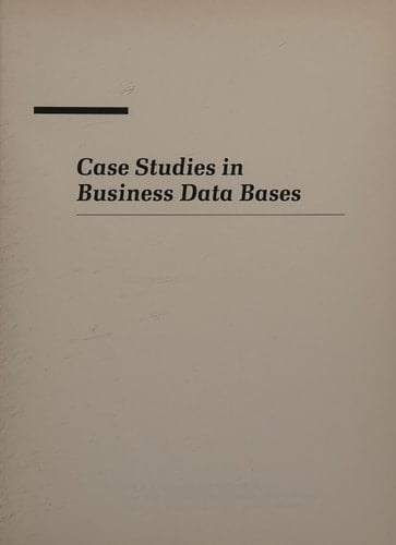 Case Studies in Business Data Bases