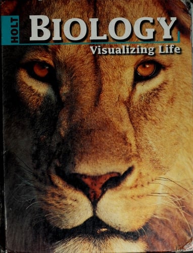 Holt Biology: Visualizing Life: Student Edition Grades 9-12 1998