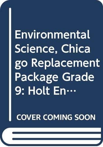 Holt Environmental Science Illinois - Chicago Student Edition Replacement Package Environmental Science 2004 2004