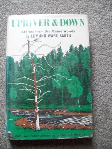 Upriver And Down - Stories from the Maine Woods