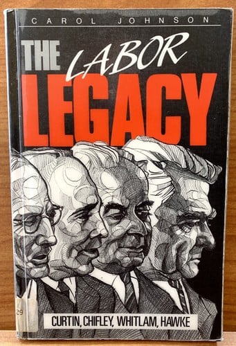 The Labor Legacy PB: Curtin, Chifley, Whitlam, Hawke.