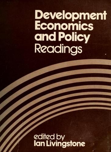 Development Economics and Policy: Readings