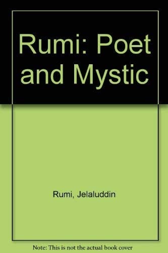 Rumi: Poet and Mystic