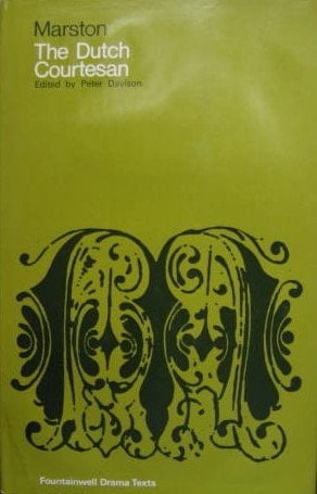 The Dutch Courtesan (The Fountainwell Drama Texts)