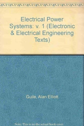 Electrical Power Systems, Vol. 1 (1st Edition)
