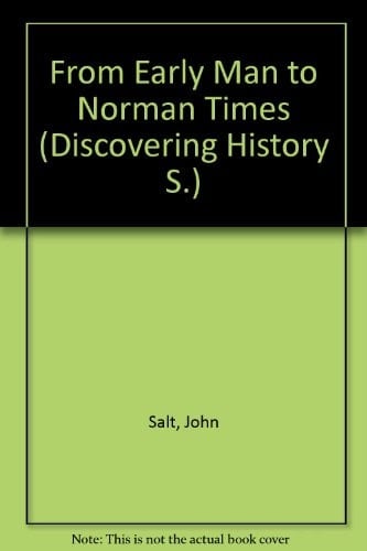 From Early Man to Norman Times (Discovering History)