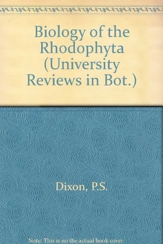 Biology of the Rhodophyta, (University reviews in botany, 4)