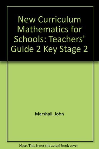 New Mathematics for Schools: Key Stage 2 National Curriculum Edition: KS2 Teacher's Guide (New Curriculum Mathematics for Schools)