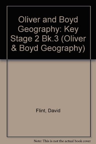 Oliver & Boyd Geography: Key Stage 2, Teacher's Book 3 (Oliver & Boyd Geography)