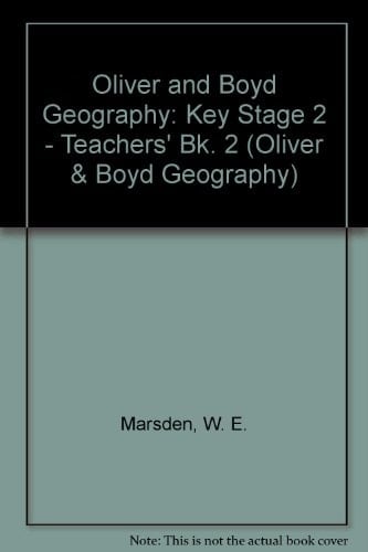 Oliver & Boyd Geography: Key Stage 2, Book 2, Teacher's Book (Oliver & Boyd Geography)