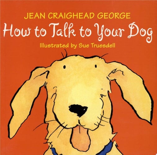 How to Talk to Your Dog
