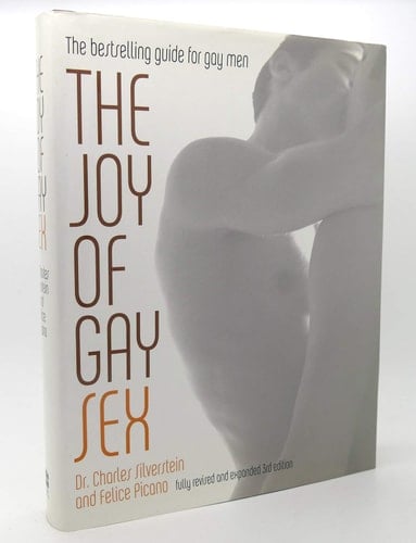 The Joy of Gay Sex: Fully Revised and Expanded Third Edition