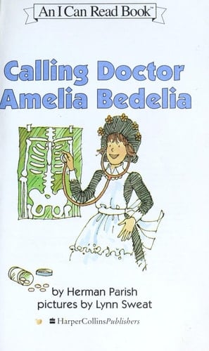 Calling Doctor Amelia Bedelia
