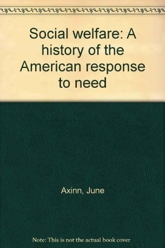 Social Welfare: a History of the American Response to Need