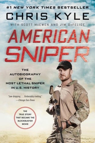 American Sniper The Autobiography of the Most Lethal Sniper in U.S. Military History