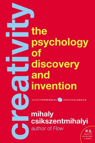 Creativity The Psychology of Discovery and Invention