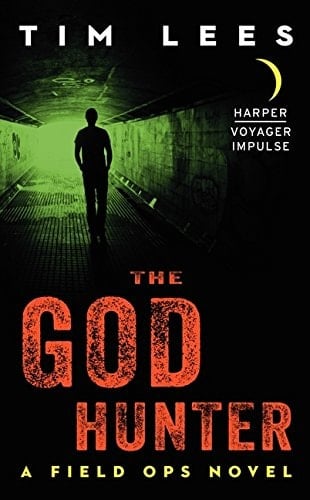 The God Hunter A Field Ops Novel