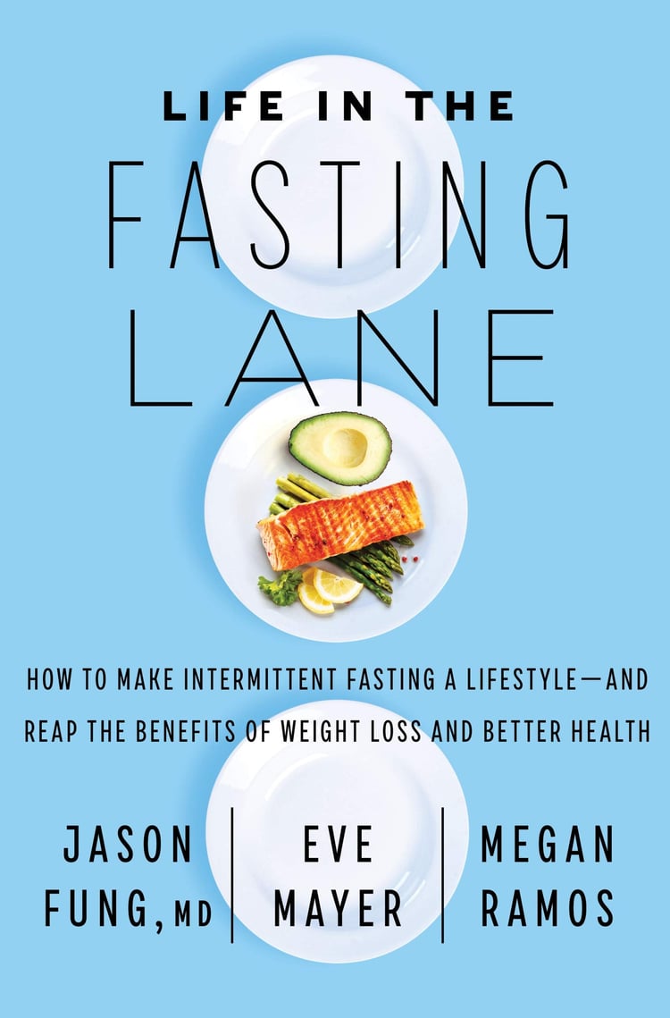 Life in the Fasting Lane How to Make Intermittent Fasting a Lifestyle--And Reap the Benefits of Weight Loss and Better Health