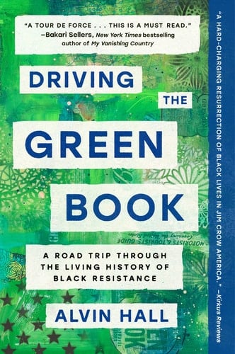 Driving the Green Book A Road Trip Through the Living History of Black Resistance