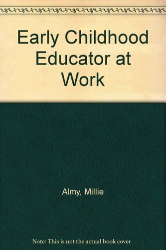 The early childhood educator at work