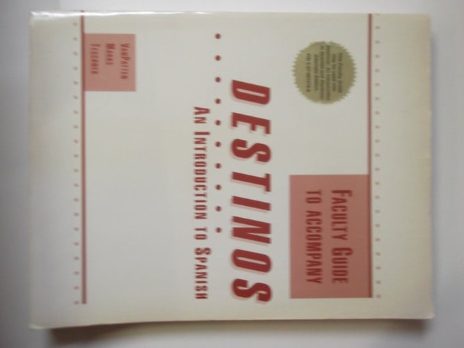 Destinos: Faculty Guide
