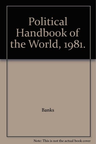 Political Handbook of the World, 1981.
