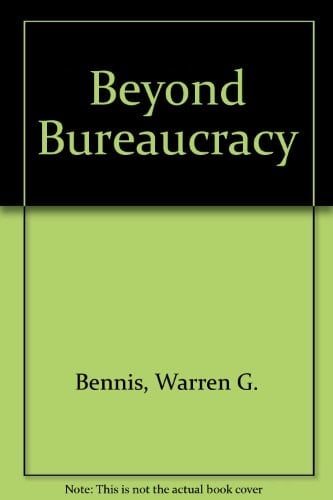 Beyond Bureaucracy: Essays on the Development and Evolution of Human Organization