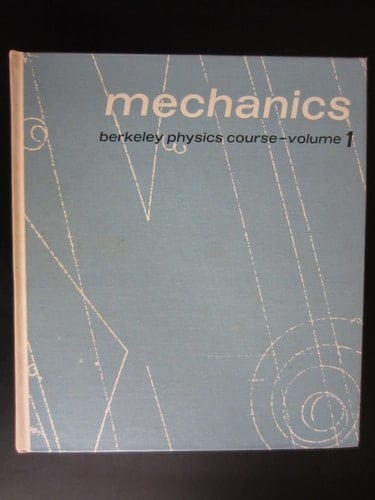 Mechanics (Berkeley Physics Course, Vol. 1) (v. 1)