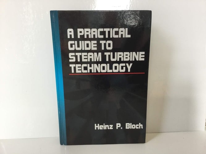 A Practical Guide to Steam Turbine Technology