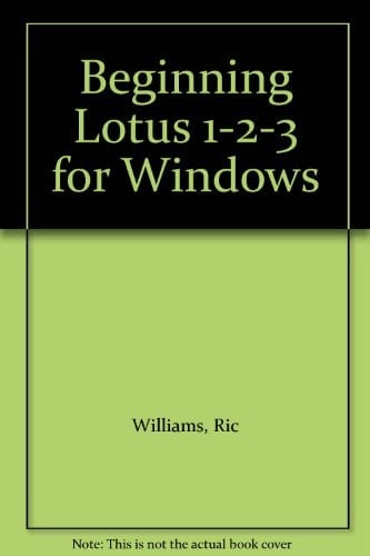 Beginning Lotus 1-2-3 for Windows