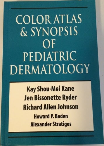 Color Atlas & Synopsis of Pediatric Dermatology