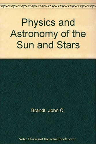 The Physics and Astronomy of The Sun and Stars