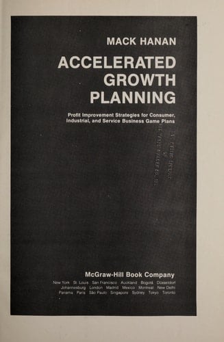 Accelerated growth planning: Profit improvement strategies for consumer, industrial, and service business game plans