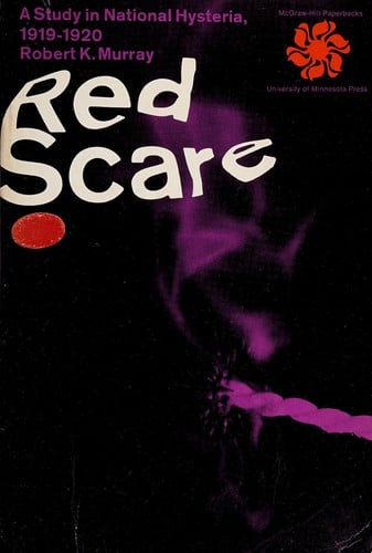 Red Scare: A study in national hysteria, 1919-1920