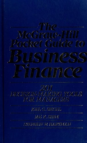 The McGraw-Hill Pocket Guide to Business Finance: 201 Decision-Making Tools for Managers