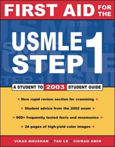 First Aid for the USMLE Step 1, 2003 A Student-to-student Guide