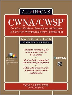 Cwna Certified Wireless Network Administrator Cwsp Certified Wireless Security Professional Exam Guide Pwo104 Pwo204