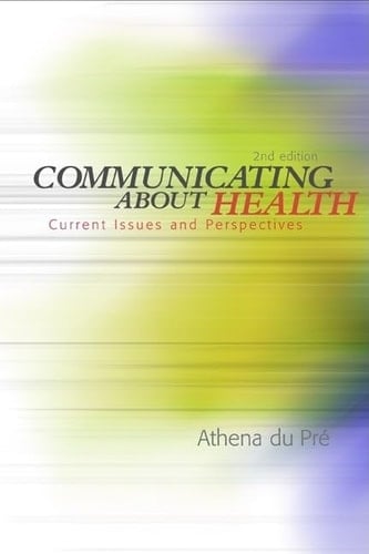 Communicating About Health: Current Issues and Perspectives