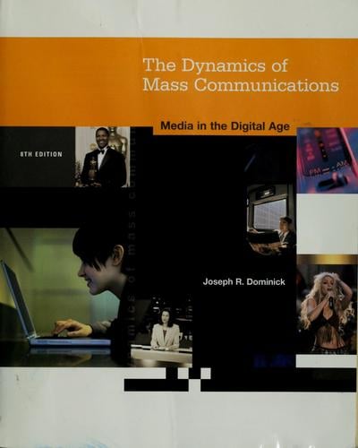 The Dynamics of Mass Communication: Media in the Digital Age