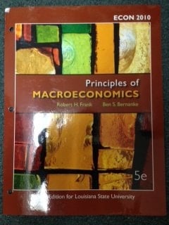 Principles of Macroeconomics ECON 2010 (Special Edition for Louisiana State University 5th Edition)