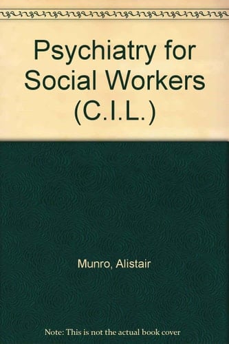 Psychiatry for Social Workers (C.I.L.)