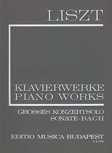 Grosses Konzertsolo, Sonate, B-A-C-H (I/5) (Piano)