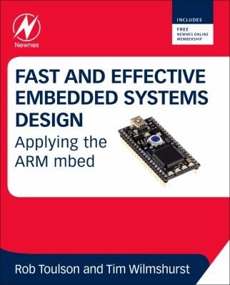 Fast And Effective Embedded Systems Design Applying The Arm Mbed