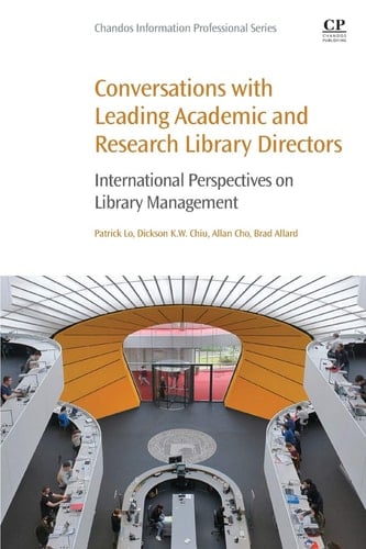 Conversations with Leading Academic and Research Library Directors International Perspectives on Library Management