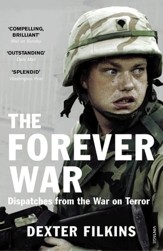 The Forever War Dispatches from the War on Terror